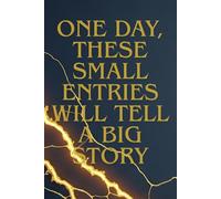 One Day, These Small Entries Will Tell a Big Story: Even the quietest pages carry echoes of who we are becoming.