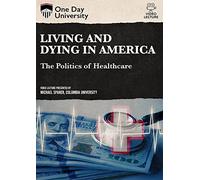 One Day University: Living and Dying in America: The Politics of Healthcare [USA] [DVD]