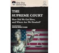 One Day University: The Supreme Court: How Did We Get Here, And Where Are We Headed? [USA] [DVD]