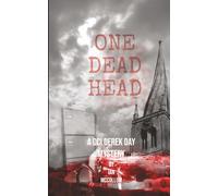ONE DEAD HEAD: A DCI D. DAY MYSTERY
