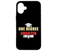One Degree Smarter - Student Graduation Class Humor Carcasa para iPhone 16 Plus