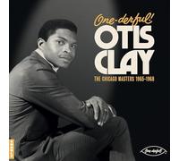 ONE-DERFUL! OTIS CLAY: The Chiacgo Masters 1965-1968 [Vinilo]