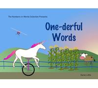 One-derful Words: A Foray Into the Wonder of One (The Numbers-in-Words Collection)