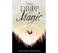 One Drop of Magic
