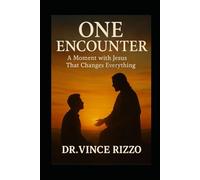 One Encounter: A Moment with Jesus That Changes Everything.