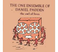 One Ensemble of Daniel Padden,the - The Owl of Fives