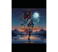 One Erotic Soul: An Exotic Collection of Diverse Passion (The Shadow Syntax i)