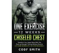 One Exercise, 12 Weeks, Chiseled Chest: Transform Your Upper Body With This Push-up Strength Training Workout Routine | at Home Workouts | No Gym Required |