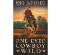 One-Eyed Cowboy Wild: A Classic Western Adventure