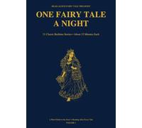 One Fairy Tale a Night: 31 Classic Bedtime Stories (About 15 Minutes Each) + A Short Guide to the Story's Meaning After Every Tale