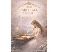 One Fairy Tale a Night: Annotated Fairy Tales for Bedtime Reading