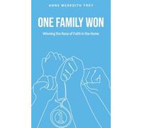 One Family Won: Winning the Race of Faith in the Home