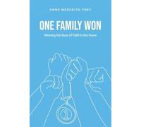 One Family Won: Winning the Race of Faith in the Home