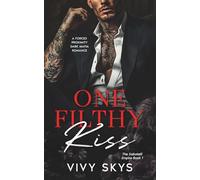 One Filthy Kiss: A Dark Mafia Romance Duet (The Sabatelli Empire)