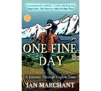 One Fine Day: A Journey Through English Time