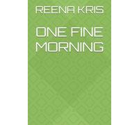 ONE FINE MORNING (One Morning Series)