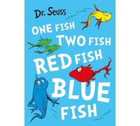 One Fish, Two Fish, Red Fish, Blue Fish: Dr. Seuss makes reading Fun!