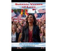 One Flame Many Flags: Satanic Verses of Love (Holy Verses of Love)