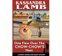 One Flew Over the Chow-Chow's Nest (A Marcia Banks and Buddy Mystery)