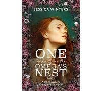 One Flew Over the Omega's Nest - Part One: An Asylum Omegaverse Novel (TwistedVerse)