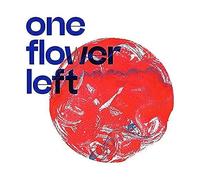 One Flower Left - One Flower Left
