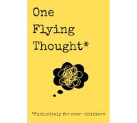 One Flying Thought*: A Thoughtful Gift Journal for Friends and Family