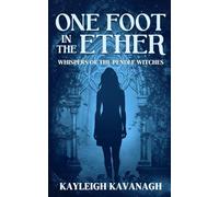 One Foot in the Ether: Whispers of the Pendle Witches: Historical Paranormal Fiction Novel