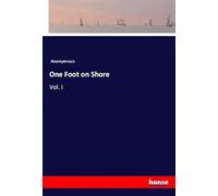 One Foot on Shore: Vol. I
