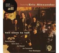 One for All - Too Soon to Tell