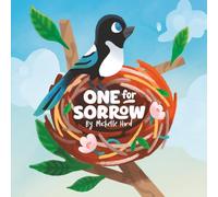 One for Sorrow: An Uplifting Picture Book About Belonging for Ages 5-7