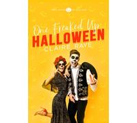 One Freaked Up Halloween: A Brother's Best Friend, Secret Crush Romance: 4 (One Effed Up Holiday)