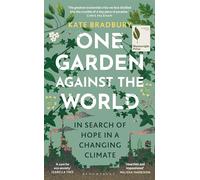 One Garden Against the World: In Search of Hope in a Changing Climate