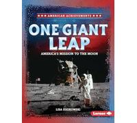 One Giant Leap: America's Mission to the Moon (American Achievements)