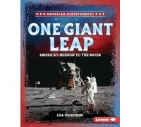 One Giant Leap: America's Mission to the Moon (American Achievements)