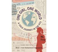 One Girl, One World: A solo journey in the 60s, 1. Book from Switzerland to Singapore