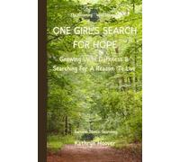 One Girl’s Search For Hope: Growing Up In Darkness & Searching For A Reason To Live (Becoming Wild)