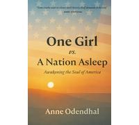 One Girl vs. A Nation Asleep: Awakening the Soul of America