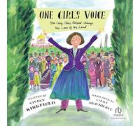 One Girl's Voice: How Lucy Stone Helped Change the Law of the Land