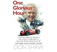 One Glorious Hour: A True Story - July 1958 - January 1959