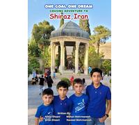One Goal One Dream, Cousins Adventure to Shiraz Iran