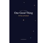 One Good Thing: 365 Days of Gratitude