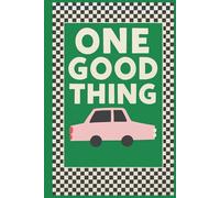 One Good Thing Day Journal: 365 Days of Daily Gratitude, Reflection, and Thankfulness