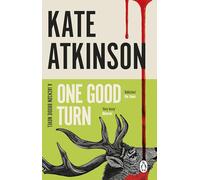 One Good Turn: The second book in the Jackson Brodie series from the bestselling author