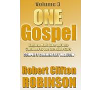 One Gospel, Volume 3: Matthew, Mark, Luke, And John, Combined As One Incredible Story