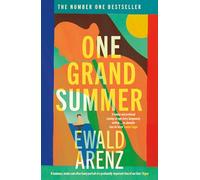 One Grand Summer: The achingly beautiful, profound and uplifting new novel by the author of Tasting Sunlight