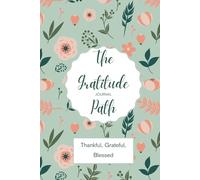 One Grateful Day at a Time: Journal to Cultivate an Attitude of Gratitude: Cultivate a Positive Mindset with Daily Gratitude, Reflections, and Weekly Inspiration