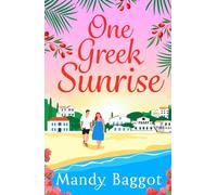 One Greek Sunrise: A sizzling romantic comedy from Mandy Baggot (The Freya Johnson Series, 1)