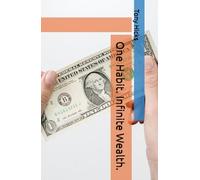 One Habit. Infinite Wealth.