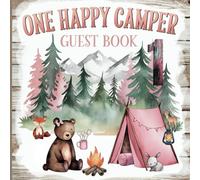 One Happy Camper First Birthday Party Guest Book for Girls: Celebrate Her 1st Year | Pink Outdoors Camping Theme With Gift Tracker & Photo Album for a Lasting Memory Keepsake