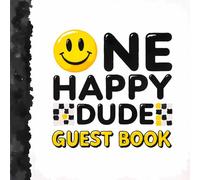One Happy Dude - My First Birthday Guest Book & Keepsake: A 1st Birthday Celebration Memory Book for Baby Boys | Sign-In Guestbook, Message Journal & Milestone Keepsake for Family & Friends